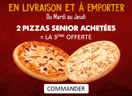 2 PIZZAS SENIOR ACHETEES = LA 3EME OFFERTE